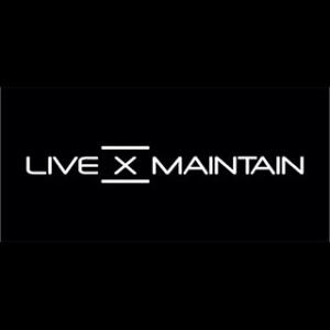Live X Maintain