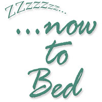 Now To Bed