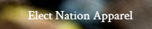 Elect Nation Apparel discount codes